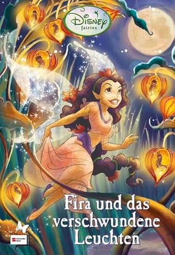 Disneys Fairies, Fira und das verschwundene Leuchten von Schneiderbuch